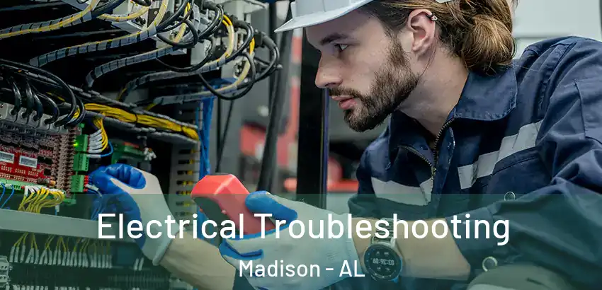 Electrical Troubleshooting Madison - AL