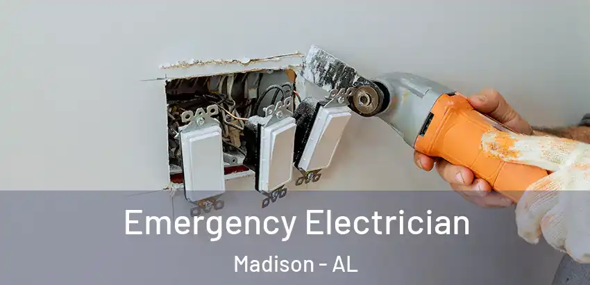 Emergency Electrician Madison - AL