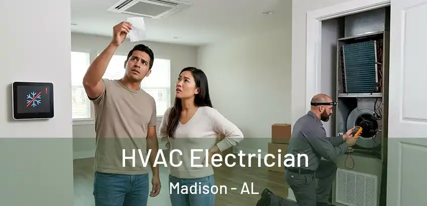 HVAC Electrician Madison - AL