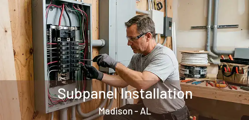 Subpanel Installation Madison - AL